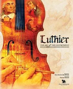 Luthier: The Art of the Instrument