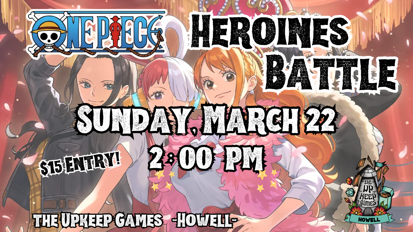 One Piece - Heroines Battle - March 22, 2026 - Howell
