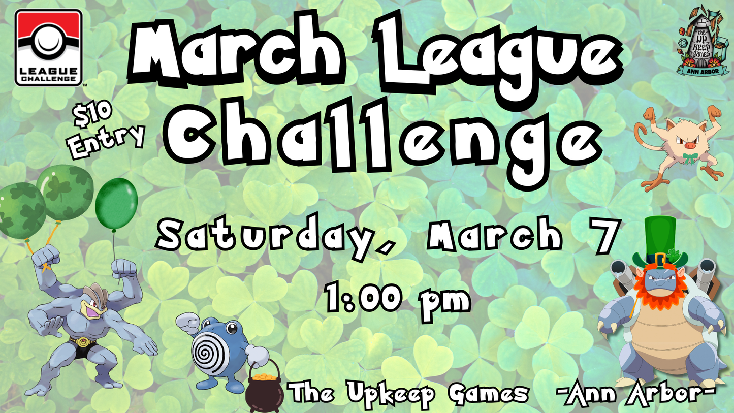 Pokemon - March League Challenge - March 7, 2026 - Ann Arbor