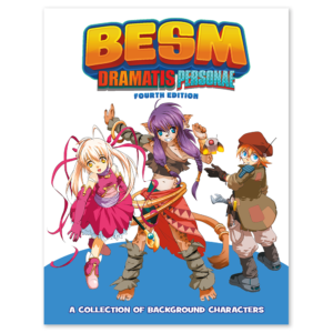 BESM Dramatis Personae