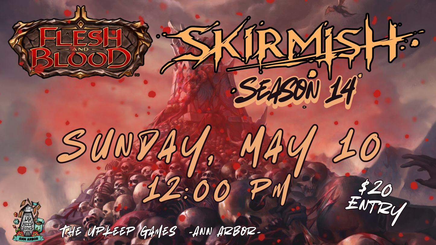 Flesh and Blood - Season 14 Skirmish - May 10, 2026 - Ann Arbor