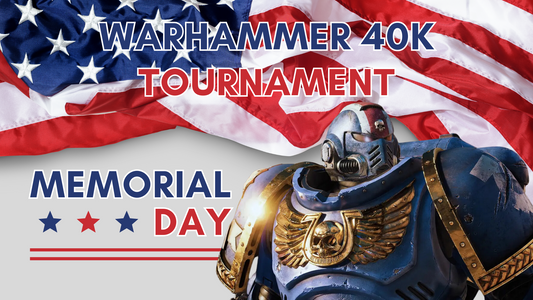Memorial Day Warhammer Tournament - May 27, 2024 - Ann Arbor
