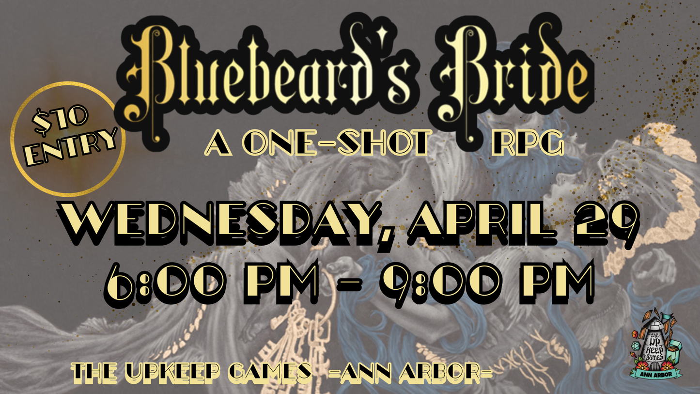Bluebeard's Bride - One-Shot RPG - April 29, 2026 - Ann Arbor