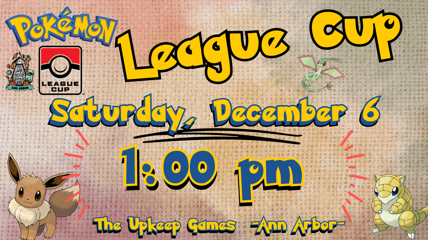 Pokemon - League Cup - December 6, 2025 - Ann Arbor