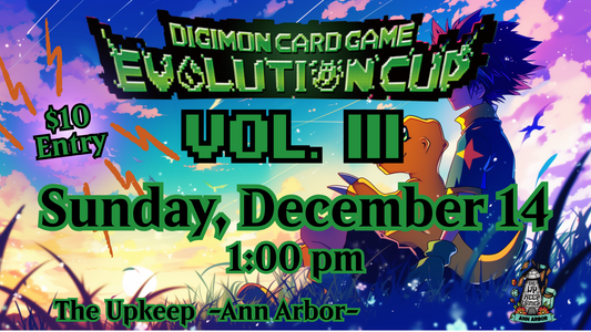 Digimon - Evolution Cup Vol. 3 - December 14, 2025 - Ann Arbor