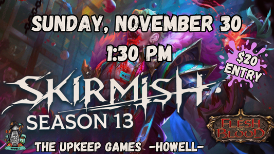 Flesh and Blood - Season 13 Skirmish - November 30, 2025 - Howell