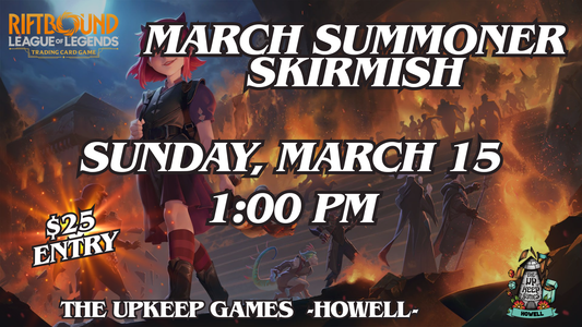 Riftbound - March Summoner Skirmish - March 15, 2026 - Howell