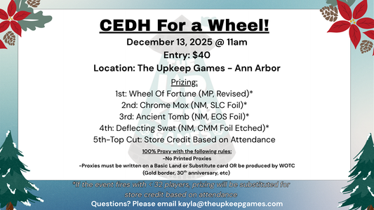 Magic the Gathering - CEDH for a Wheel! - December 13, 2025 - Ann Arbor
