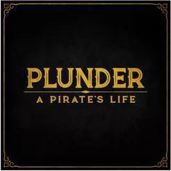 Plunder: A Pirate's Life
