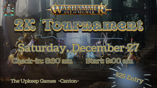 Warhammer Age of Sigmar - 2K Tournament - December 27, 2025 - Canton
