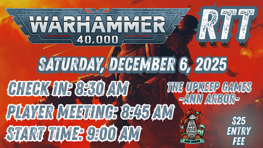 Warhammer 40,000 - RTT - December 6, 2025 - Ann Arbor
